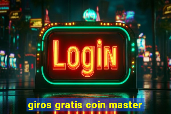 giros gratis coin master